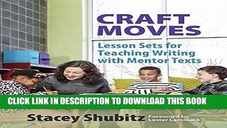 Collection Book Craft Moves: Lesson Sets for Teaching Writing with Mentor Texts