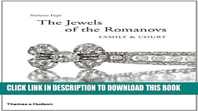 [Read PDF] Jewels of the Romanovs: Family Court Download Free