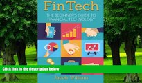 Must Have PDF  FinTech: The Beginner s Guide To Financial Technology  Free Full Read Most Wanted