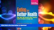 EBOOK ONLINE  Eating For Better Health: Help Fight and Prevent Many Common Health Problems