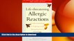 READ BOOK  Life-Threatening Allergic Reactions: Understanding and Coping With Anaphylaxis  BOOK