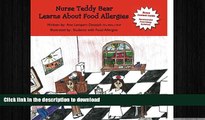 READ BOOK  Nurse Teddy Bear Learns About Food Allergies: Learn about food allergies in a school