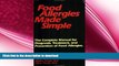 FAVORITE BOOK  Food Allergies Made Simple: The Complete Manual for Diagnosis, Treatment and