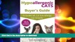 FAVORITE BOOK  Hypoallergenic Cats Buyer s Guide. Includes all 14 low-allergy cat breeds. Full of