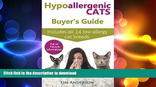 FAVORITE BOOK  Hypoallergenic Cats Buyer s Guide. Includes all 14 low-allergy cat breeds. Full of