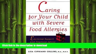 FAVORITE BOOK  Caring for Your Child with Severe Food Allergies: Emotional Support and Practical