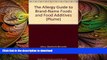 FAVORITE BOOK  Allergy Guide to Brand-Name Foods and Food Additives FULL ONLINE