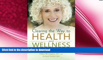 READ  Clearing the Way to Health and Wellness: Reversing Chronic Conditions by Freeing the Body