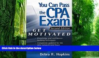 Must Have PDF  You Can Pass the CPA Exam: Get Motivated!  Best Seller Books Most Wanted