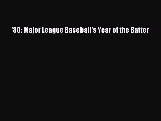 [PDF] '30: Major League Baseball's Year of the Batter Popular Online
