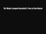 [PDF] '30: Major League Baseball's Year of the Batter Popular Online
