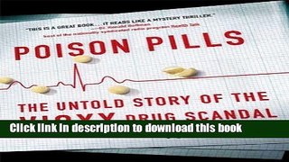 PDF Poison Pills: The Untold Story of the Vioxx Drug Scandal  PDF Free