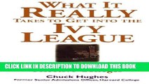 New Book What It Really Takes to Get Into Ivy League and Other Highly Selective Colleges
