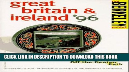 [PDF] Berkeley Guides: Great Britain   Ireland 1996: On the Loose, On the Cheap, Off the Beaten