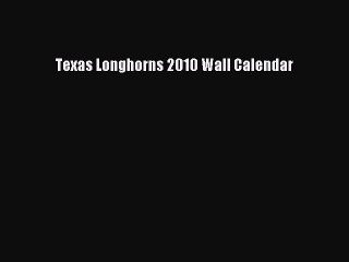 [PDF] Texas Longhorns 2010 Wall Calendar Popular Online