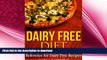 FAVORITE BOOK  Dairy Free Diet: The Dairy Free Cookbook Reference for Dairy Free Recipes FULL