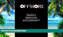 Big Deals  Offshore: India s Services Juggernaut  Free Full Read Best Seller