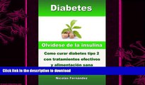 READ BOOK  Diabetes - OlvÃ­dese de la insulina - Como curar diabetes tipo 2 con tratamientos