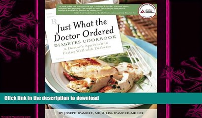 FAVORITE BOOK  Just What the Doctor Ordered Diabetes Cookbook: A Doctor s Approach to Eating Well