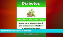 GET PDF  Diabetes - OlvÃ­dese de la insulina - Como curar diabetes tipo 2 con tratamientos