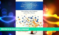 EBOOK ONLINE  There Is Something about Gina - Flourishing with Diabetes and Celiac Disease  BOOK