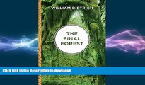 READ THE NEW BOOK The Final Forest: Big Trees, Forks, and the Pacific Northwest READ EBOOK