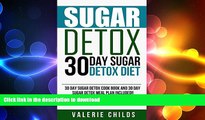READ  Sugar Detox: Beat Sugar Cravings Naturally in 30 Days! Lose Up to 15 Pounds in 14 Days,