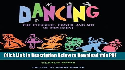 [PDF] Dancing: The Pleasure, Power, And Art Of Movement (Turtleback School   Library Binding