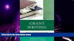 Big Deals  Grant Writing: Practical Strategies for Scholars and Professionals (The Concordia