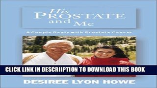 [PDF] His Prostate and Me: A Couple Deals with Prostate Cancer Full Online