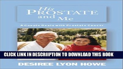 [PDF] His Prostate and Me: A Couple Deals with Prostate Cancer Full Online
