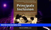 Big Deals  Principals of Inclusion: Practical Strategies to Grow Inclusion in Urban Schools  Free