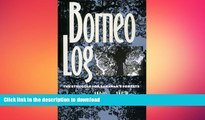 FAVORIT BOOK Borneo Log: The Struggle for Sarawak s Forests READ EBOOK