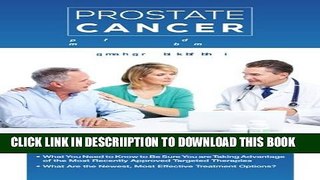 [PDF] Prostate Cancer: What Men Need to Know About This Disease and It s Treatment? Full Colection