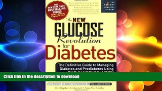 READ BOOK  The New Glucose Revolution for Diabetes: The Definitive Guide to Managing Diabetes and