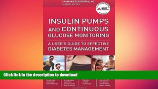 READ  Insulin Pumps and Continuous Glucose Monitoring: A User s Guide to Effective Diabetes