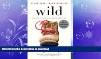FAVORIT BOOK Wild: From Lost to Found on the Pacific Crest Trail READ EBOOK