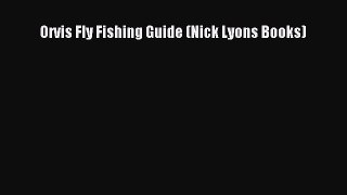 [PDF] Orvis Fly Fishing Guide (Nick Lyons Books) Full Colection