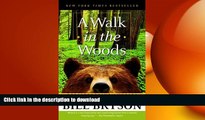 READ PDF A Walk in the Woods: Rediscovering America on the Appalachian Trail FREE BOOK ONLINE
