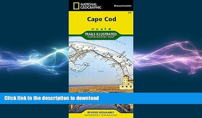 READ THE NEW BOOK Cape Cod (National Geographic Trails Illustrated Map) READ EBOOK