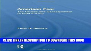 [PDF] American Fear: The Causes and Consequences of High Anxiety Full Online