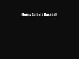 [PDF] Mom's Guide to Baseball Popular Colection