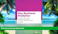 Big Deals  Key Business Analytics: The 60  tools every manager needs to turn data into insights: -