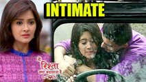 Naira and Kartik Get Intimate | Yeh Rishta Kya Kehlata Hai.