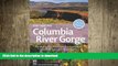 READ THE NEW BOOK Day Hiking Columbia River Gorge: National Scenic Area, Silver Star Scenic Area,