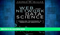 Must Have  Web and Network Data Science: Modeling Techniques in Predictive Analytics (FT Press