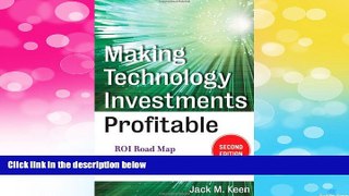 READ FREE FULL  Making Technology Investments Profitable: ROI Road Map from Business Case to