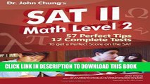 New Book Dr. John Chung s SAT II Math Level 2: SAT II Subject Test - Math 2 (Dr. John Chung s Math