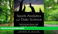 Big Deals  Sports Analytics and Data Science: Winning the Game with Methods and Models (FT Press