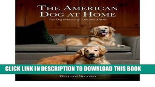 [PDF] The American Dog at Home: The Dog Portraits of Christine Merrill (Hardback) - Common Popular